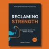 Reclaiming Strength: A Modern Guide to Men’s Health